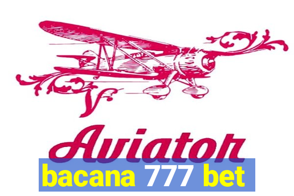 bacana 777 bet